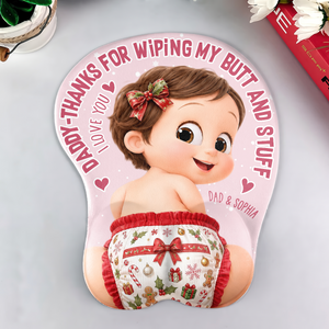 Thanks For Wiping My Butt - Personalized Custom 3D Mouse Pad