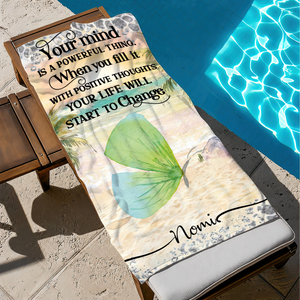 Your Mind Is A Powerful Thing - Personalized Beach Towel