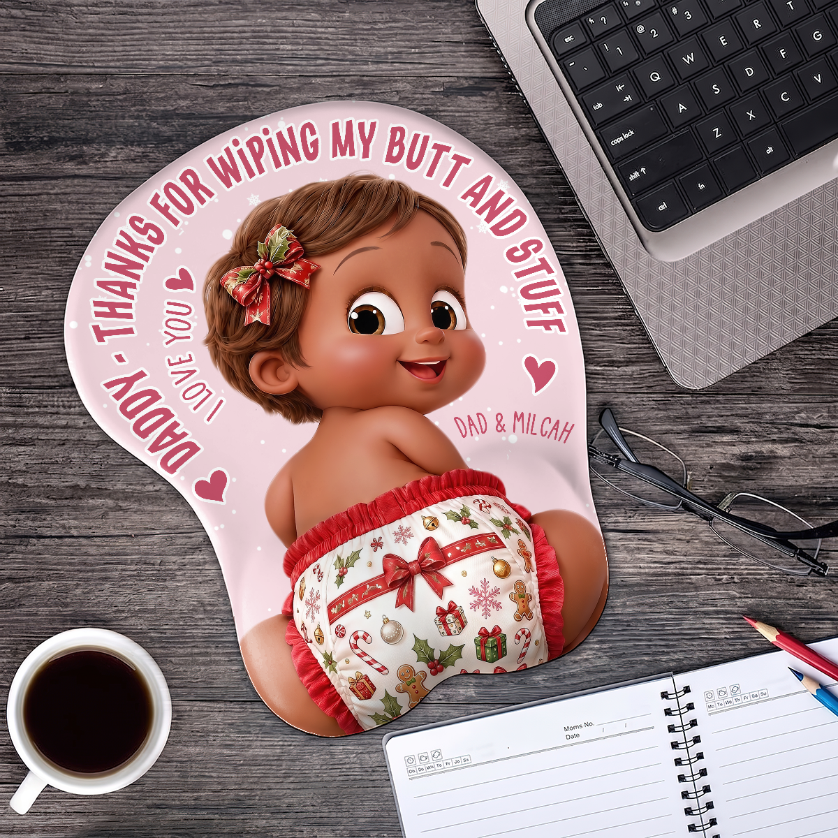 Thanks For Wiping My Butt - Personalized Custom 3D Mouse Pad