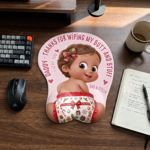 Thanks For Wiping My Butt - Personalized Custom 3D Mouse Pad