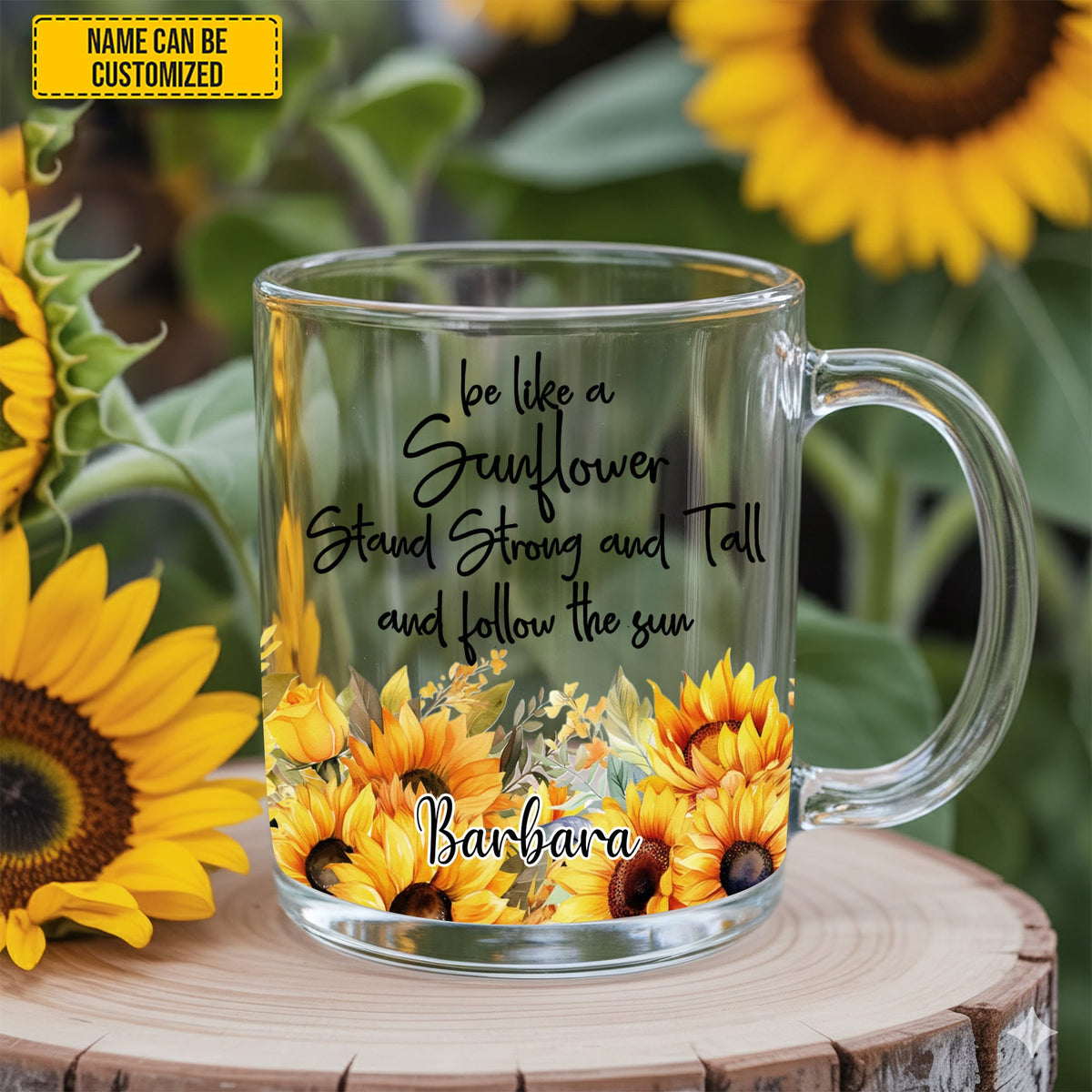 Be Like A Sunflower - Personalized Sunflower Glass Mug