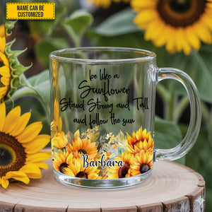 Be Like A Sunflower - Personalized Sunflower Glass Mug
