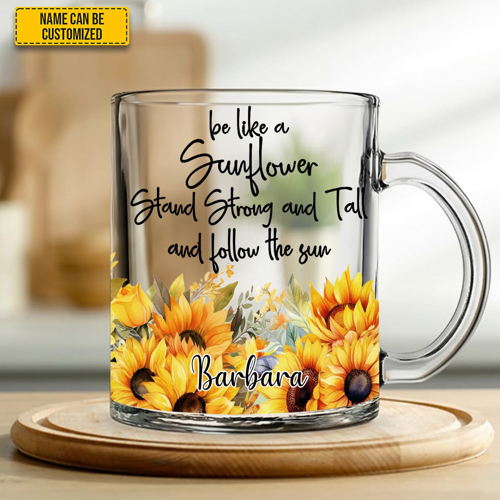 Be Like A Sunflower - Personalized Sunflower Glass Mug