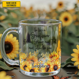 Be Like A Sunflower - Personalized Sunflower Glass Mug