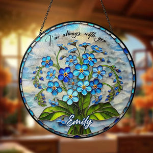 Custom Memorial Suncatcher, I Am Always With You Suncatcher, In Memory of Loved One Stained Glass Suncatcher, Memorial Window Hanging Decor