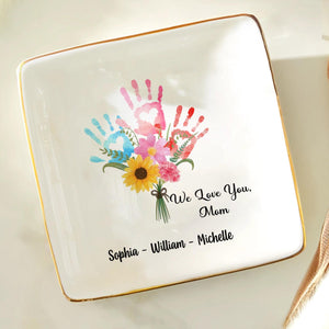 We Love You Mom Hand Prints Bouquet - Personalized Jewelry Dish, Mother's Day Gift for Mom/Grandma, Wedding Favor Gifts For Mom