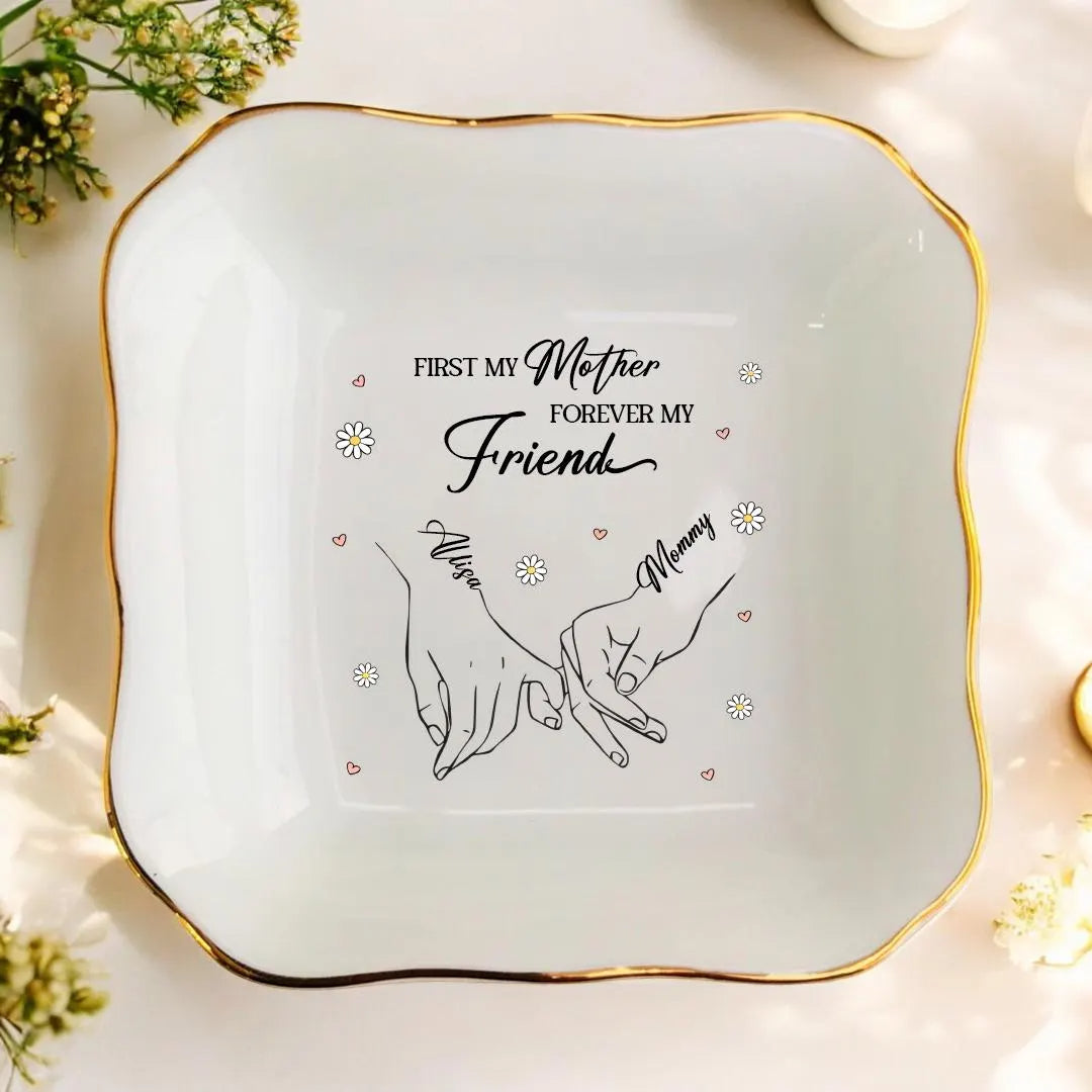 First My Mother, Forever My Friend Ring Dish - Custom Mom and Daughter Jewelry Tray - Gift for Daughter, Mom Gifts