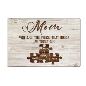 Personalized Mom Puzzle Sign Canvas, You Are The Piece That Holds Us Together Wall Art, Custom Names Gift For Mother, Family Keepsake Sign