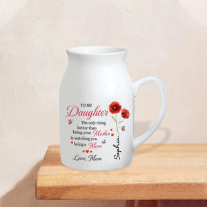 The Only Thing Better Than Being Your Mother Vase. Daughter Flower Vase. New Mom Gift. Mothers Day Gift for Daughter. Daughter Gift from Mom