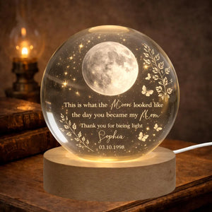 Custom Moon Phase Crystal Ball LED Light, Mother's Day Keepsake, Moon Phase by Date, Gift for Mom from Daughter, The Day You Became My Mom