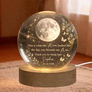 Custom Moon Phase Crystal Ball LED Light, Mother's Day Keepsake, Moon Phase by Date, Gift for Mom from Daughter, The Day You Became My Mom