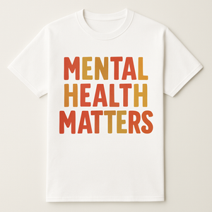 Mental Health Matters T-Shirt – Positive Affirmation Tee for Wellness, Self-Care, Mindfulness & Fitness Motivation Mental%20Health%20Fitness%20prompt%2011%20studio%20mockup.png