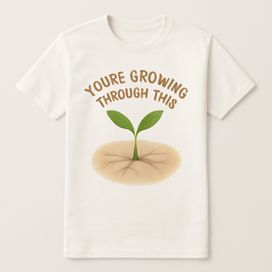 You’re Growing Through This Mental Health T-Shirt – Motivational Plant Graphic, Wellness Support Tee, Positive Affirmation Fitness Shirt Mental%20Health%20Fitness%20prompt%2014%20studio%20mockup.png