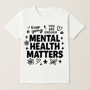 Mental Health Matters Motivational T-Shirt – Keep Going, You Are Enough, Positive Fitness Tee for Mental Wellness & Self Care Mental%20Health%20Fitness%20prompt%202%20studio%20mockup.png