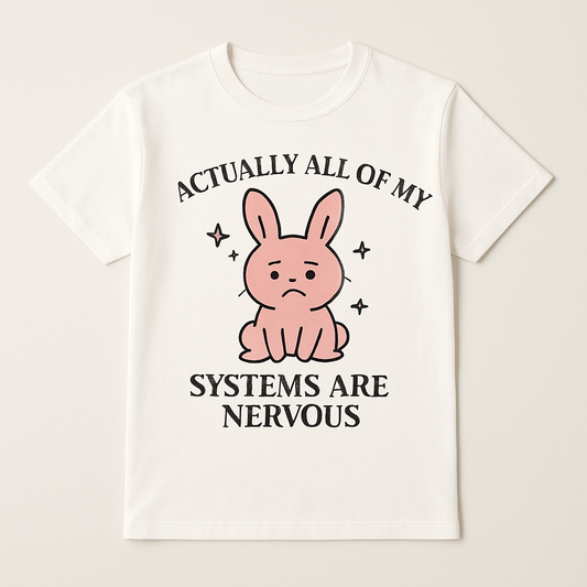 Cute Nervous Bunny Mental Health T-Shirt – Anxiety Awareness Self Care Tee – "All My Systems Are Nervous" Funny Comfort Apparel Mental%20Health%20Fitness%20prompt%204%20studio%20mockup.png
