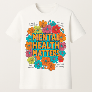 Mental Health Matters T-Shirt – Floral Motivational Graphic Tee | Positive Mindset Mental Health Fitness Shirt for Self-Care & Wellness Mental%20Health%20Fitness%20prompt%206%20studio%20mockup.png