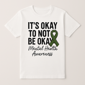 It’s Okay to Not Be Okay T-Shirt – Mental Health Awareness Green Ribbon, Motivational Fitness Tee, Support Self Care Mental%20Health%20Fitness%20prompt%208%20studio%20mockup.png