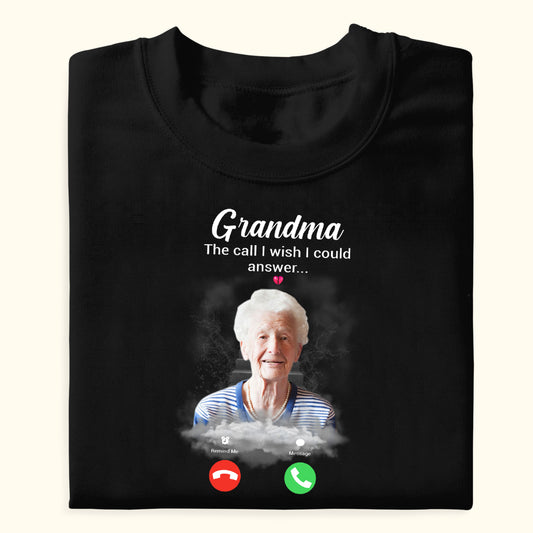 The Call I Wish I Could Make - Personalized Shirt - Memorial Gift