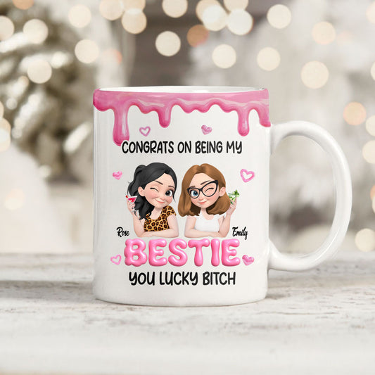 Congrats On Being My Sister You're Lucky - Personalized Mug - Gift For Soul Sister, Bestie, BFF