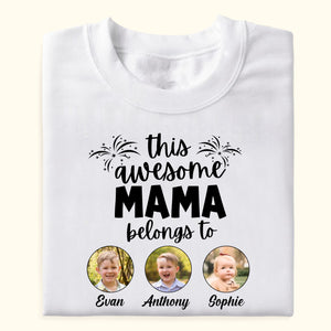 This Awesome Mama Belongs To Kid Custom Photo - Personalized Apparel - Gift For Mom, Mother's Day