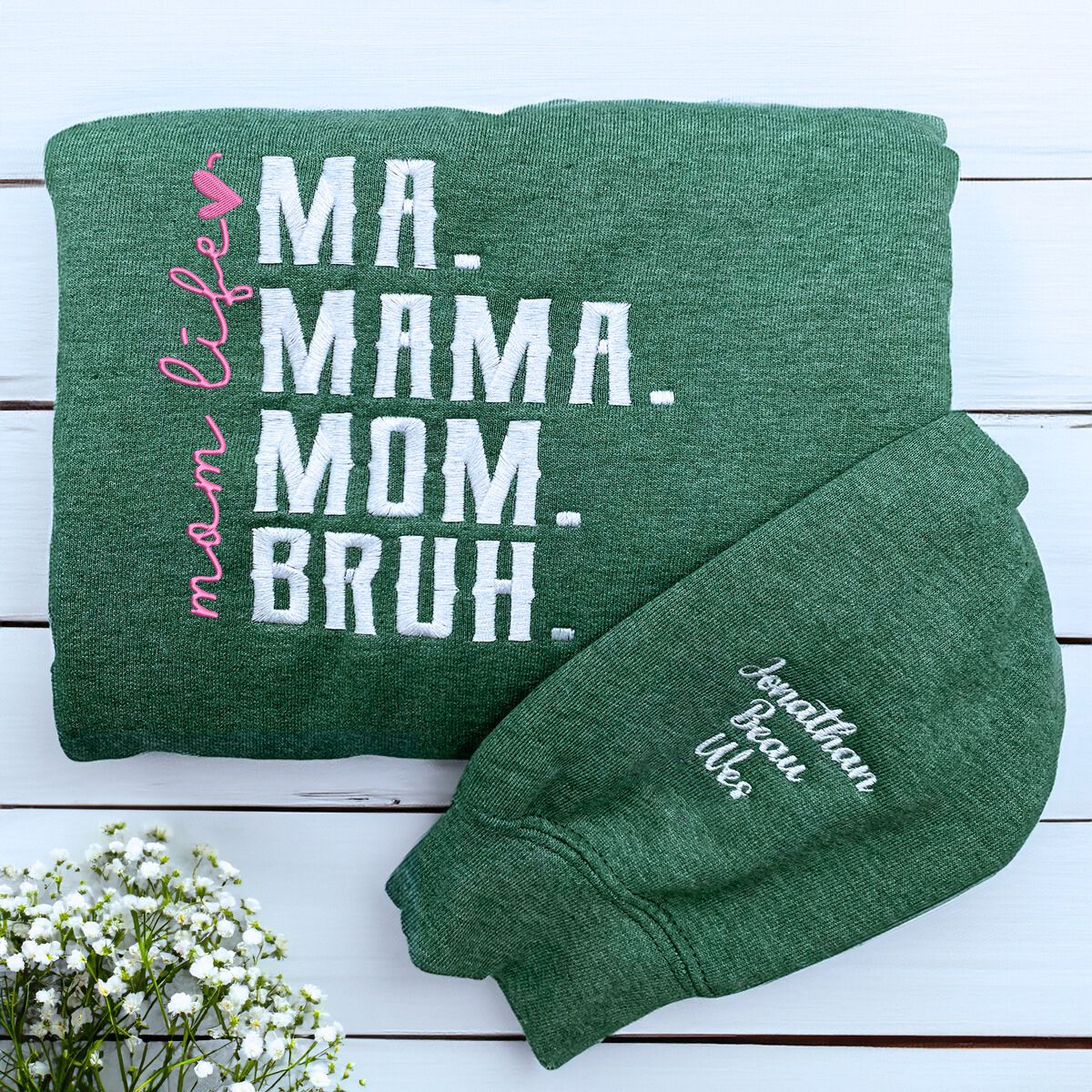 Ma Mama Mom Bruh Sweatshirt or Hoodie with Embroidered Names on Sleeve