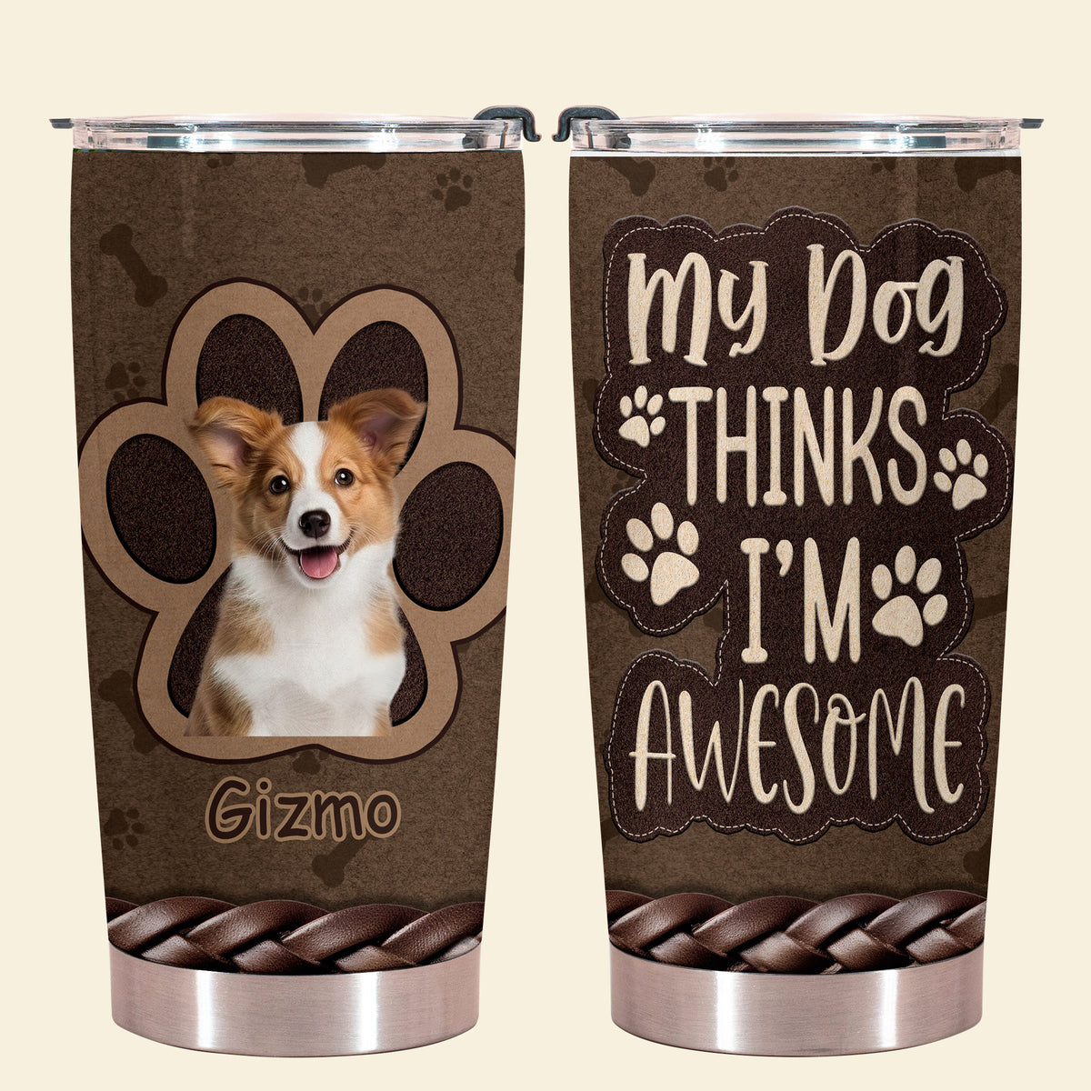 My Dogs Think I'm Awesome - Personalized Custom Dog Photo Tumbler