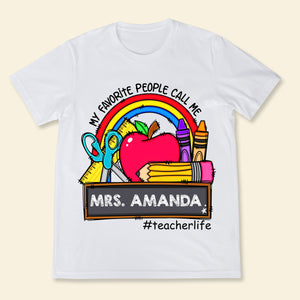 My Favorite People Call Me Teacher School - Apparel - Gift For Teacher