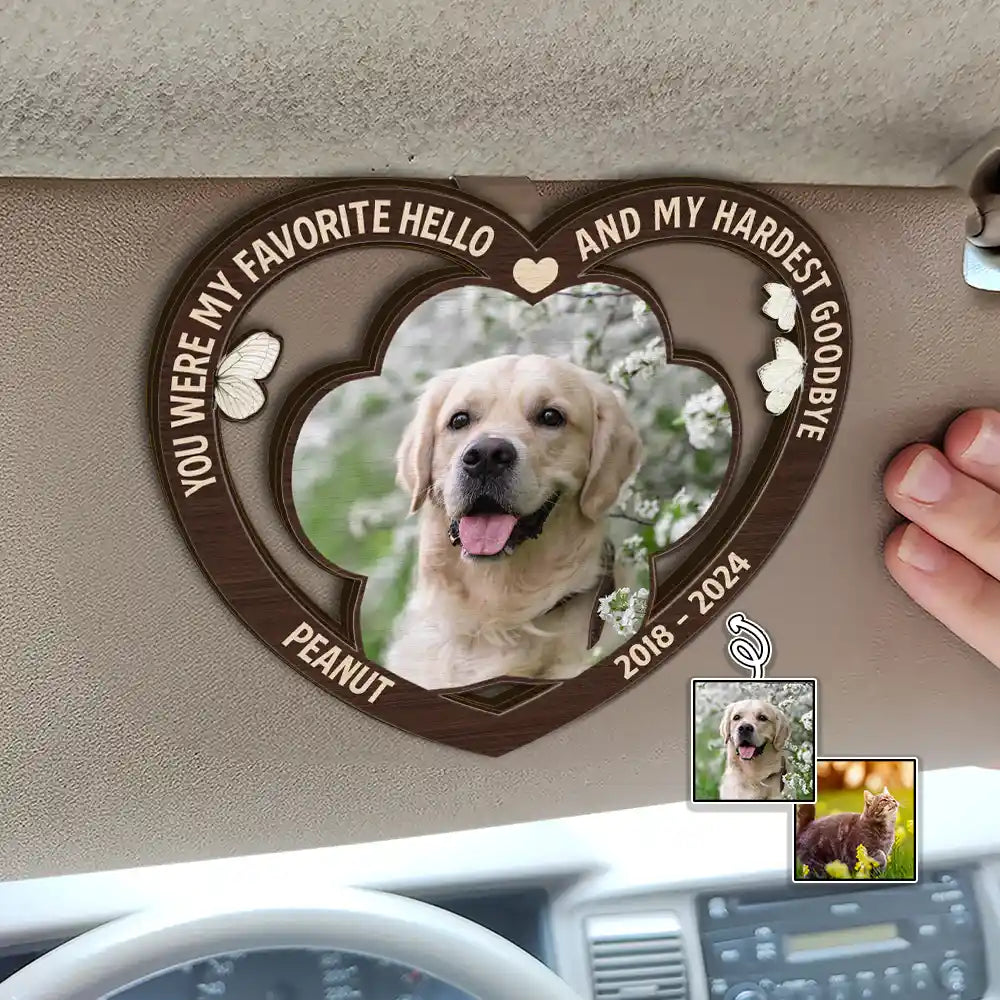 Custom Photo Memorial You Were My Favorite Hello And My Hardest Goodbye - Personalized Custom Shaped Car Visor Clip, Memorial Dog, Memorial Cat