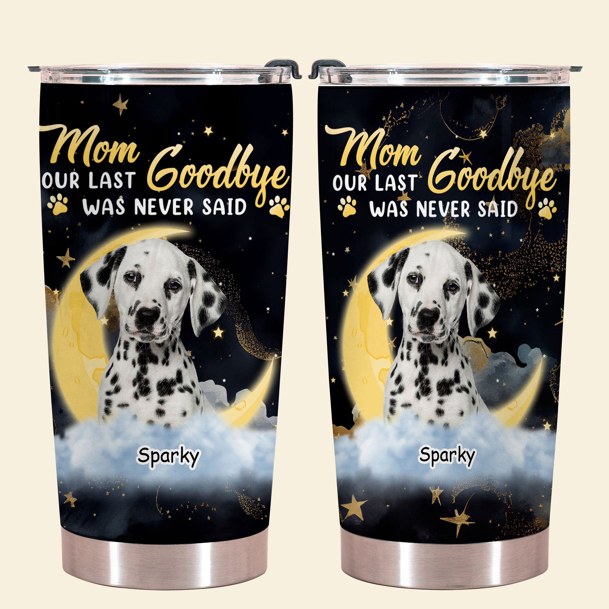 Our Last Goodbye Was Never Said - Personalized Custom Dog Photo Tumbler