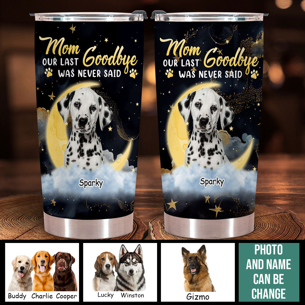 Our Last Goodbye Was Never Said - Personalized Custom Dog Photo Tumbler