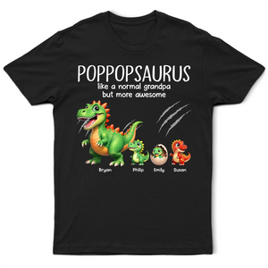 Papasaurus Like A Normal Grandpa But More Awesome - Personalized T Shirt PAPASA_1.png