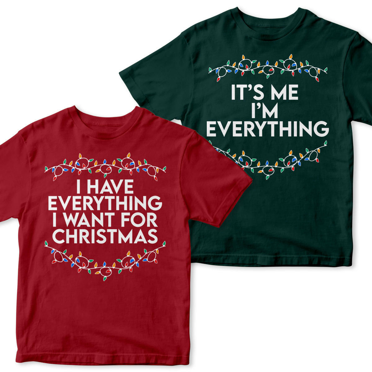 I Have Everything I Want For Christmas Shirt, It's Me I'm Everything Shirt,Couple Matching Sweater,Xmas Party Couple Tee,Funny Christmas Tee