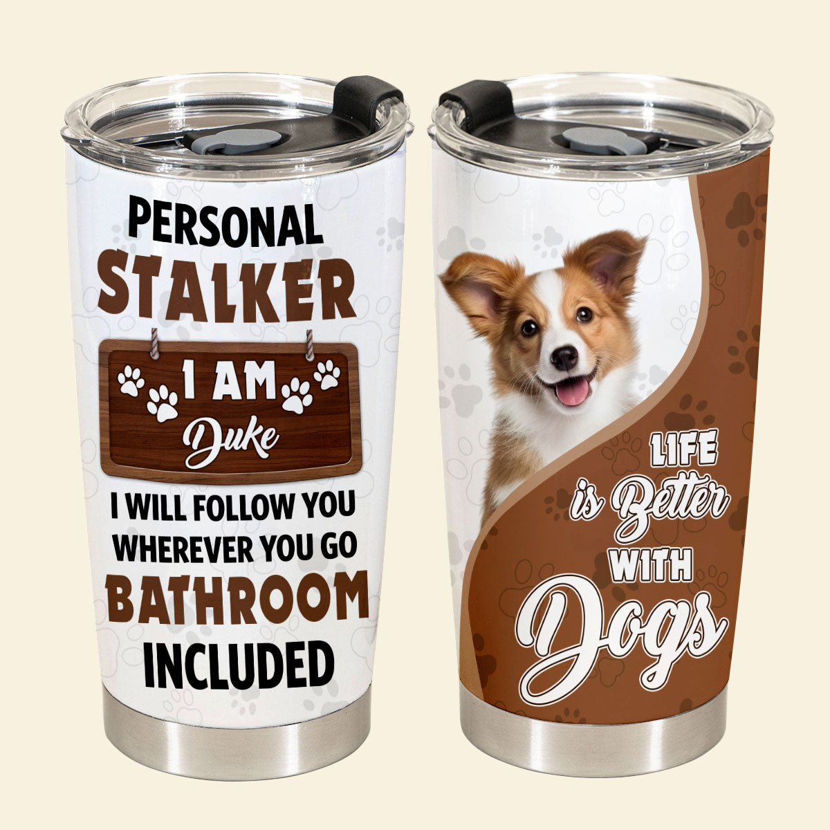 Personal Stalker - Personalized Custom Dog Photo Tumbler