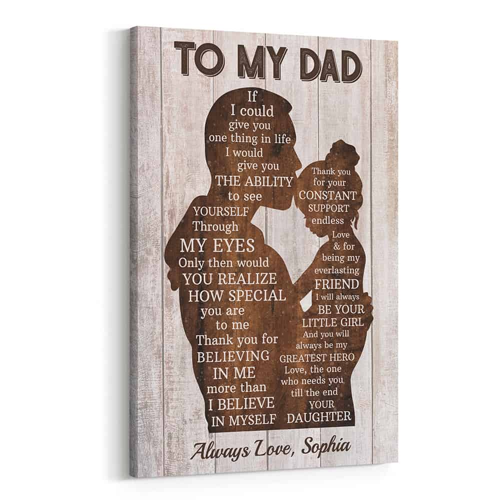 Personalized Gift for Dad from Daughter If I Could Give You One Thing In Life Canvas Print