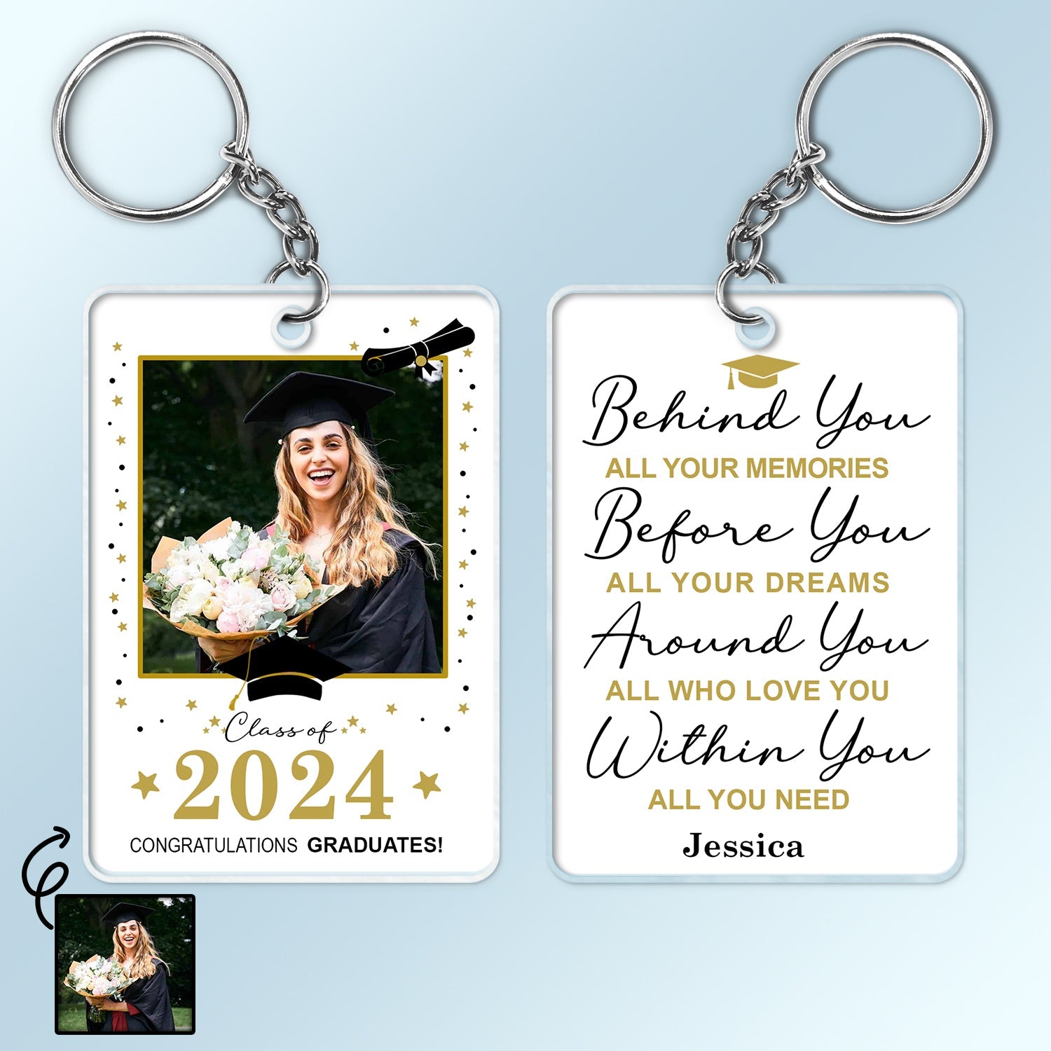 Custom Photo Behind You All Your Memories - Graduation Gift - Personalized Acrylic Keychain