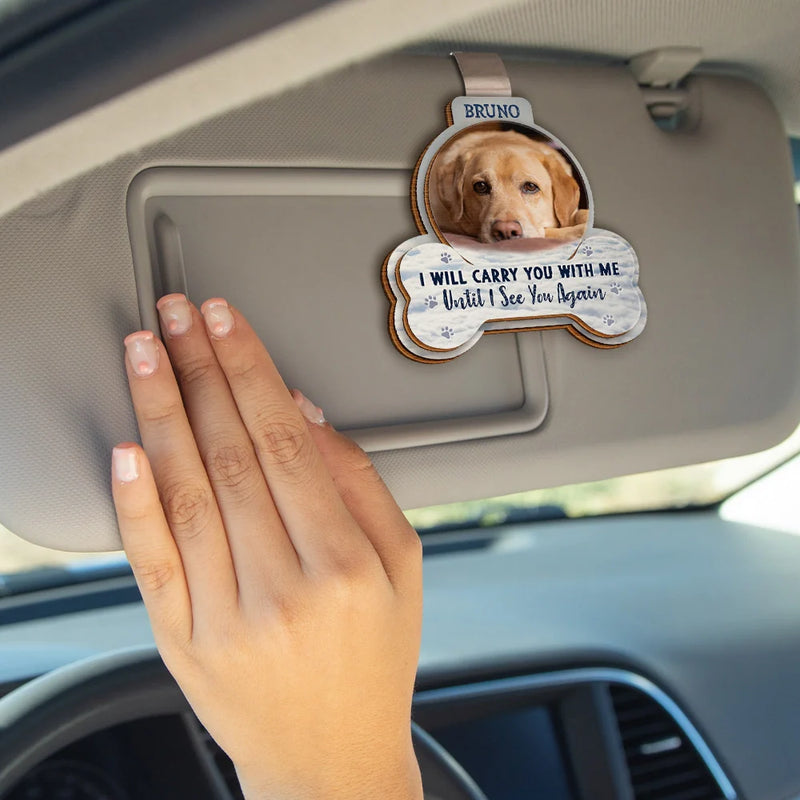 Custom Photo I Will Carry You With Me - Personalized Custom Shaped Car Visor Clip