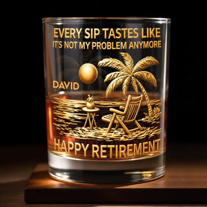 Every Sip Tastes Like Happy Retirement, Palm Trees Beach Chair Sun, Personalized Custom Whiskey Glass, Gift For Retirees