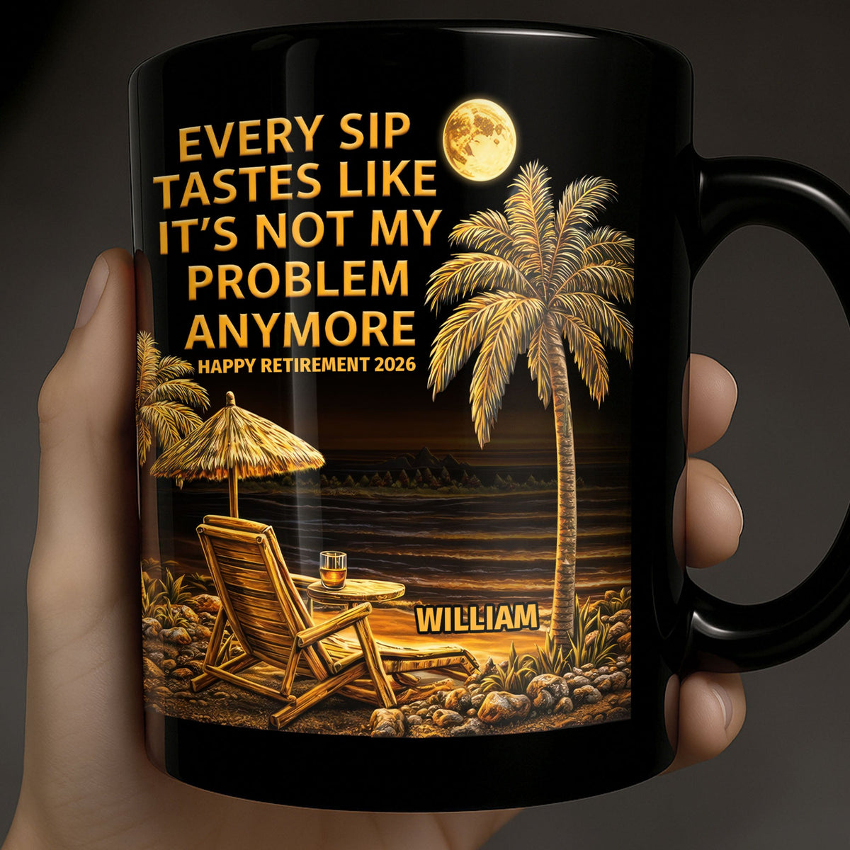 Not My Problem Anymore, Personalized Black Mug, Gift For Retired Men