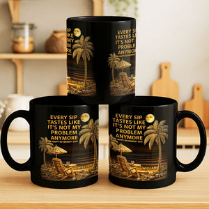Not My Problem Anymore, Personalized Black Mug, Gift For Retired Men