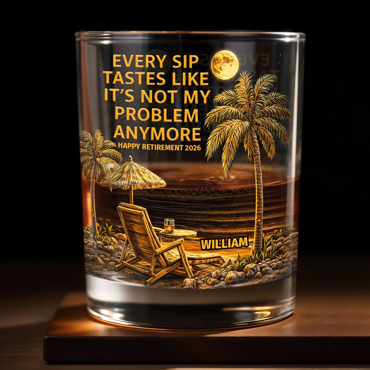 Every Sip Tastes Like It's Not My Problem Anymore, Palm Trees and Sunset, Whiskey Glass, Gift For Retirees