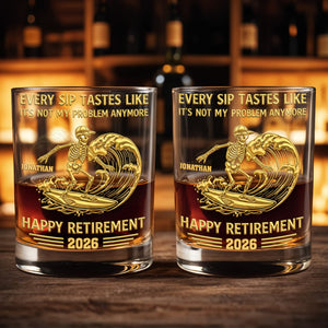 Every Sip Tastes Like It's Not My Problem Anymore, Skeleton and Wave, Custom Whiskey Glass, Retirement Gift
