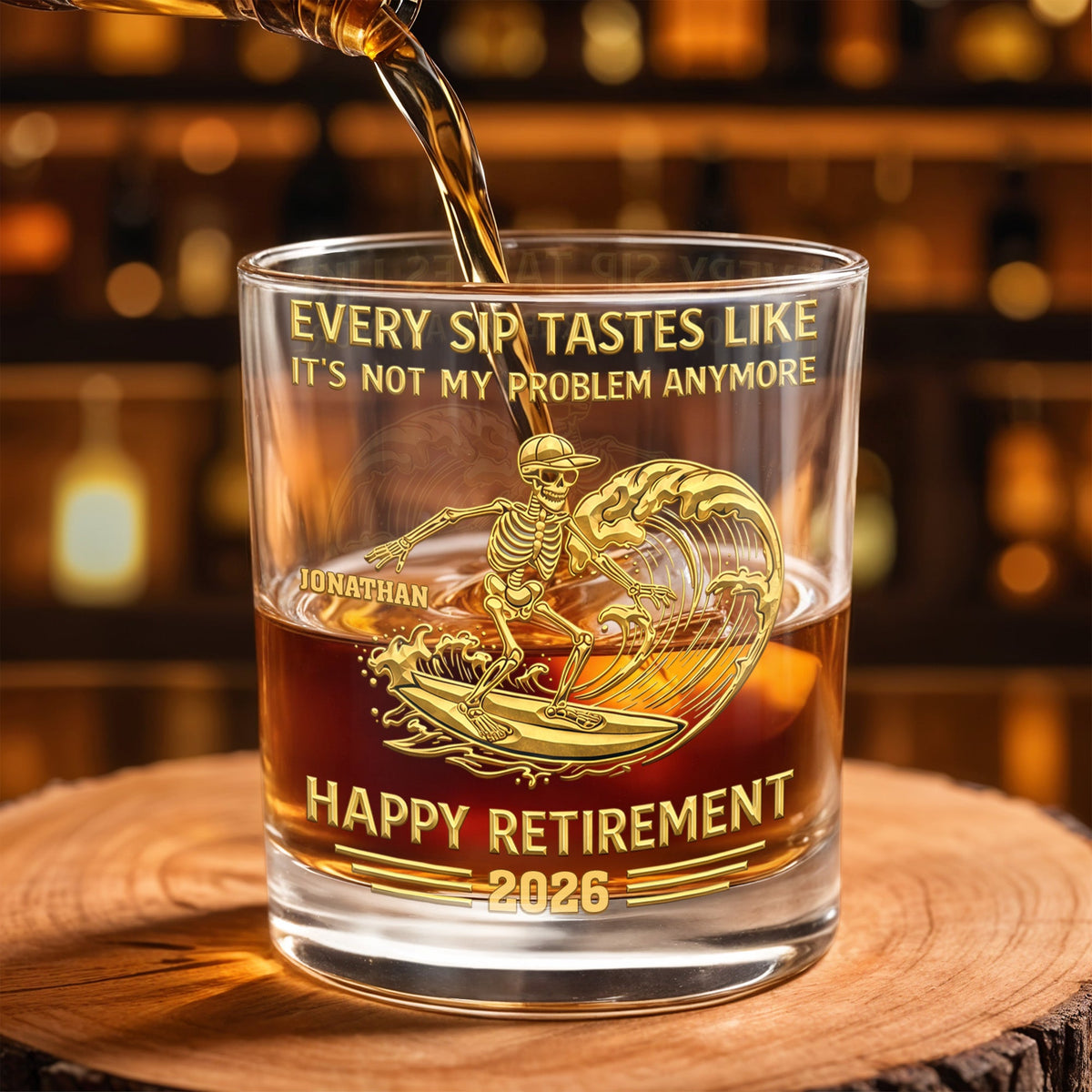Every Sip Tastes Like It's Not My Problem Anymore, Skeleton and Wave, Custom Whiskey Glass, Retirement Gift