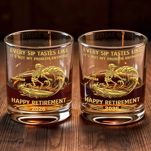 Every Sip Tastes Like It's Not My Problem Anymore, Skeleton and Wave, Custom Whiskey Glass, Retirement Gift