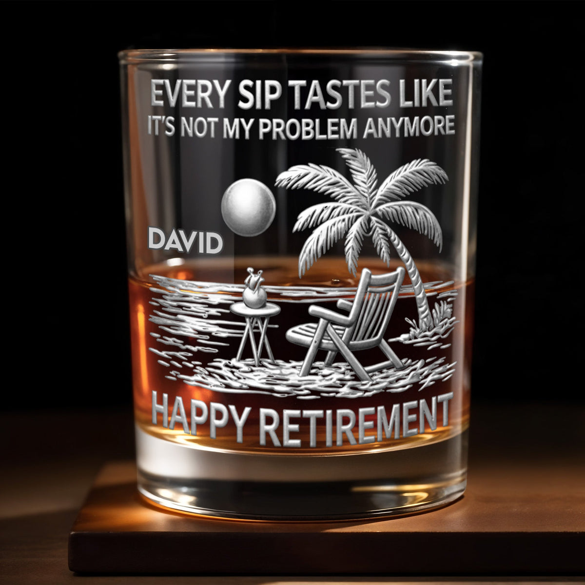 Every Sip Tastes Like It's Not My Problem Anymore, Palm Tree and Beach Chair, Whiskey Glass, Gift For Retiree