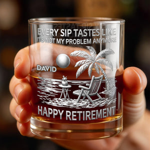 Every Sip Tastes Like It's Not My Problem Anymore, Palm Tree and Beach Chair, Whiskey Glass, Gift For Retiree