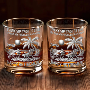 Every Sip Tastes Like It's Not My Problem Anymore, Palm Tree and Beach Chair, Whiskey Glass, Gift For Retiree
