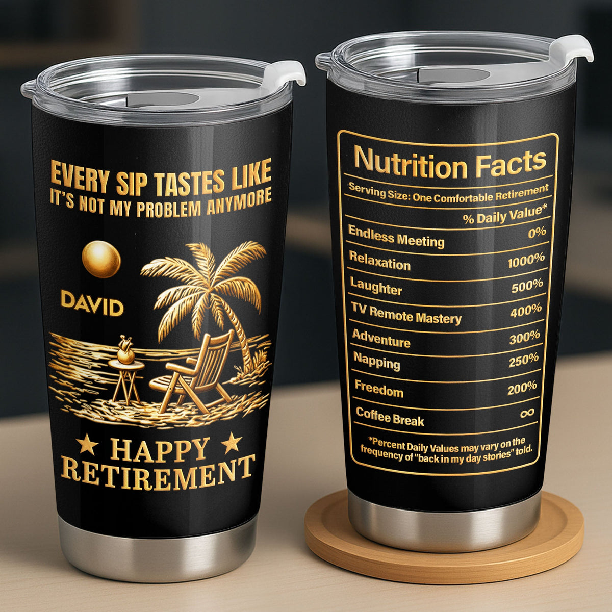 Every Sip Tastes Like Not My Problem, Stainless Steel Tumbler, Gift For Retirees