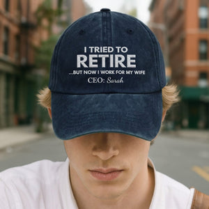 I Tried To Retire, Personalized Custom Washed Denim Cap, Gift For Husband