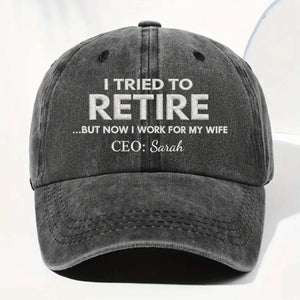I Tried To Retire, Personalized Custom Washed Denim Cap, Gift For Husband