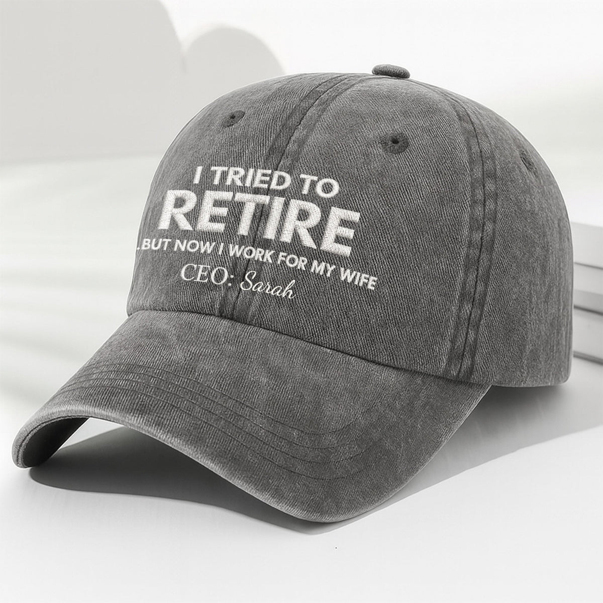I Tried To Retire, Personalized Custom Washed Denim Cap, Gift For Husband